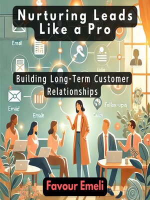 cover image of Nurturing Leads Like a Pro